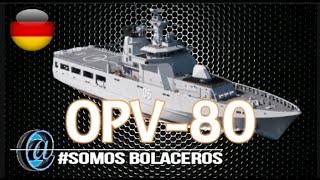 🅾️La OPV-80 | el patrullero de zona marítima oceánica de Alemania🅾️ - BOLAZOmilitar