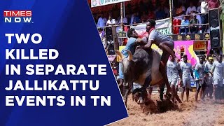 Two More Killed In Separate Jallikattu Events In Tamil Nadu's Karur District | Times Now