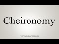 How To Say Cheironomy