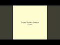 Crystal Golden Shadow