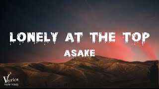 Asake - Lonely At The Top (Lyrics) [vow vibes release]