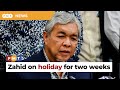 Zahid on holiday for two weeks, confirms Saifuddin