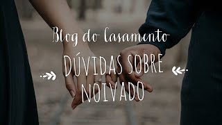 Dúvidas sobre noivado