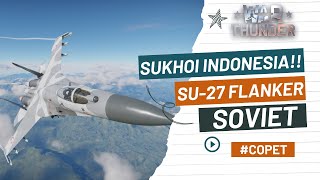 War Thunder Indonesia - Pesawat Paling GG Di Russia Sukhoi Su 27 Dengan Skin Indonesia TNI AU