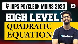 IBPS PO/Clerk Mains 2023 | Quant | High Level Quadratic Equation For IBPS PO/Clerk Mains 2023