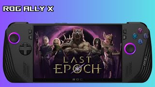 Asus Rog Ally X : Last Epoch Gameplay