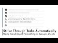 Automatically Strikethrough Tasks in Google Sheets (Checkbox + Conditional Formatting)