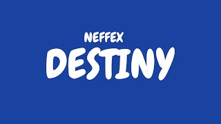 NEFFEX ‒ Destiny (Lyrics)