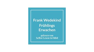 Frühlings Erwachen Hörbuch / Hörspiel 🌷 Frank Wedekind | Selbst Lesen ist blöd