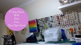 FRIDAY SEWS (on a Sunday) Episode 8