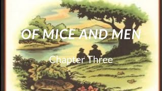 Of Mice and Men Summary and Analysis Chapter Three | Mr. Mescher's Lessons