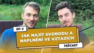 Všímavost a svoboda ve vztazích | Relational Mindfulness | Marek Vich \u0026 Robert Kučera | TeďCast