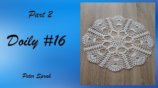 Crochet Doily #16;  part 2:  Round  9 - 14