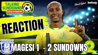 Sundowns Beat Magesi | Ribeiro Wonder Goal | Sending Offs | We Need VAR : EPS 158