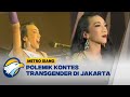 Polemik Kontes Kecantikan Transgender di Jakarta - [ Metro Siang ]