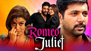 Romeo Juliet - Blockbuster Romantic Hindi Dubbed Movie | Jayam Ravi, Hansika Motwani