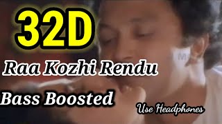 Raa Kozhi Rendu 32D Song | Uzhavan | Bass Boosted | Use Headphones 🎧