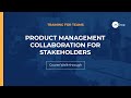 Product Management Collaboration for Stakeholders Course: Modules and Key Learnings