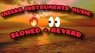 Indian Instruments music slowed +reverb background music