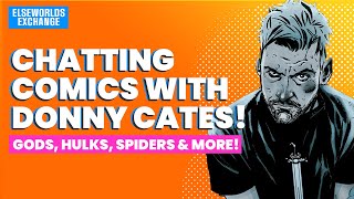Hulks, Comics and Spider-Man ft. Donny Cates (Podcast)