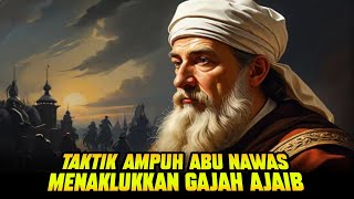 CERITA SEBELUM TIDUR ABU NAWAS NGAKAK‼️TRIK MENAKLUKAN GAJAH AJAIB