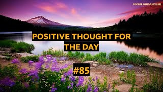 1 Minute To Start Your Day Right! MORNING MOTIVATION and Positivity! Positive Thought for Day 85