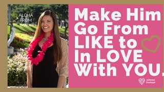 Get Him From Liking You to Loving You | Dating & Relationship Advice | Adrienne Everheart
