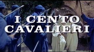 I CENTO CAVALIERI (1964) Italian trailer