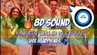 Mumbai Dilli Di Kudiyaan 8D sound | Student of the year 2 | SODY2 | Tiger Shroff | Pro Beats