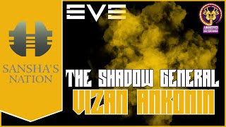 Vizan Ankonin  -  The Shadow General - Eve online and Eve Echoes LORE