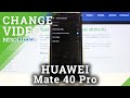 How to Change Video Resolution on Huawei Mate 40 Pro - Set Recording Quality