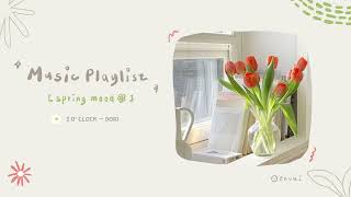 ☺︎ 𝙞𝙩'𝙨 英韓歌單 [𝗣𝗹𝗮𝘆𝗹𝗶𝘀𝘁]｜Spring Mood｜English \u0026 Korean Songs Playlist 🌼