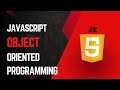 Master Object-Oriented Programming in JavaScript | OOP Concepts Explained with Examples