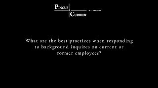 What are the best practices when responding to background inquires on current or former employees?