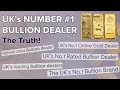 UK's No.1 Bullion Dealer - The Truth!