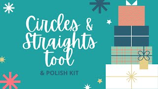 12 Weeks of Holiday Deals - Universal Circles & Straights Tool & Polish Kit