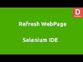 Selenium IDE Refresh Command