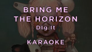 Bring Me The Horizon - DIg It • KARAOKE