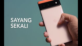 KAMERA GOOGLE PIXEL 6 KENAPA BAGUS BANGET YA