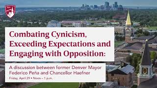 Chancellor Conversation With Former Denver Mayor Federico Peña | University of Denver