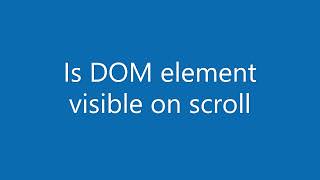 JavaScript check DOM element visible on scroll