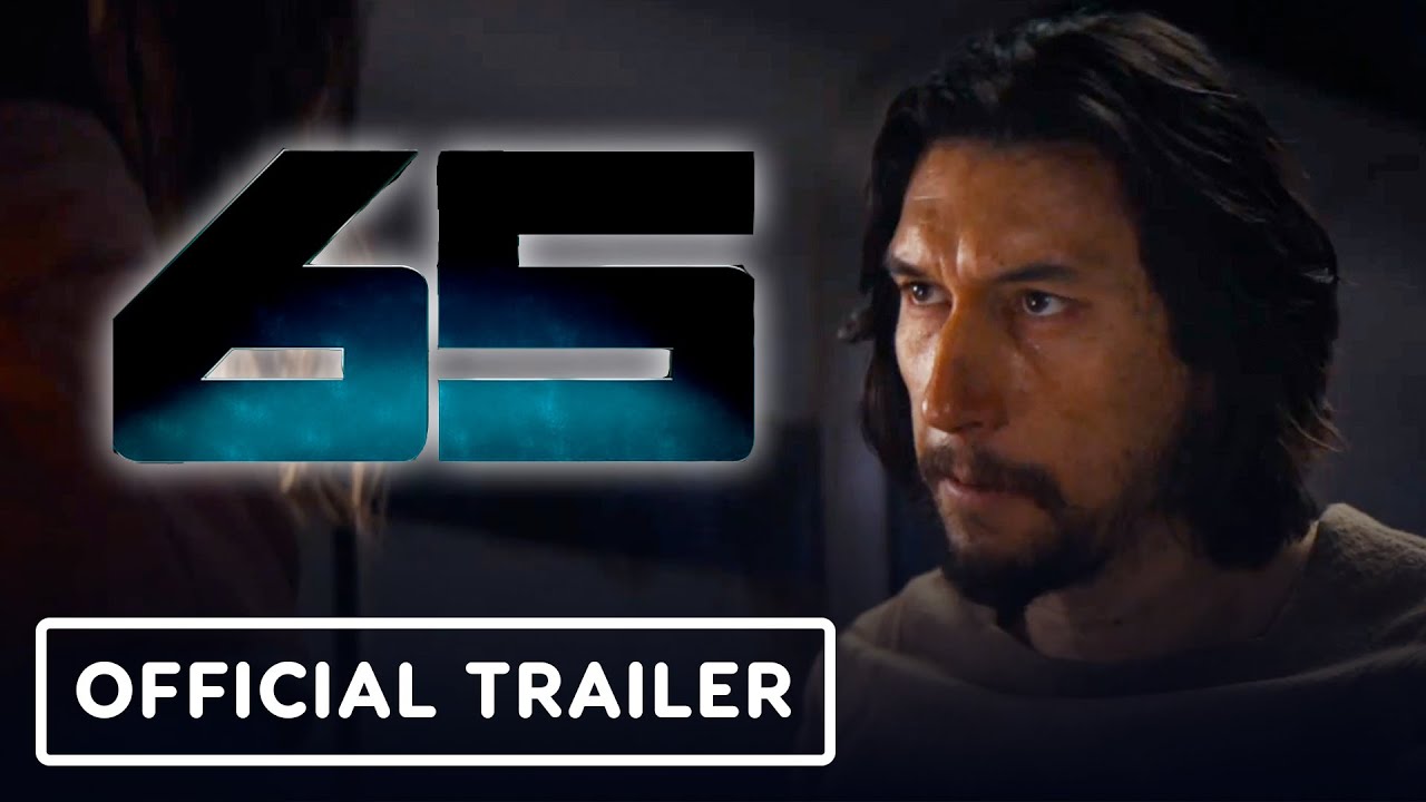 65 Official Trailer 2023 Adam Driver Ariana Greenblatt