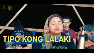 Tipo Kung Lalaki - DJ Alvaro | Kuerdas Acoustic Reggae Version