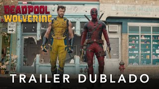 Deadpool & Wolverine | Trailer 2 Oficial Dublado