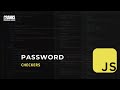 Build JS Logic with JavaScript Password Checker Tutorial | Build a Strong Password Validator