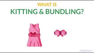 What is Kitting and Bundling?