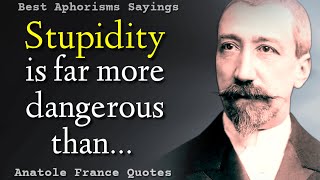 70 Insightful Quotes By Anatole France For Blue Sky Thinking| Quotes, Aphorisms