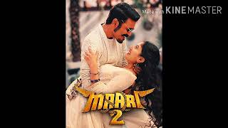 Maari 2(malayalam) -Maari's anandhi song | dhanush | sai pallavi | yuvan shankar raja