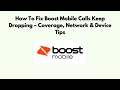 How to Fix Boost Mobile Calls Keep Dropping – Coverage, Network & Device Tips