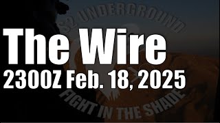 The Wire - February 18, 2025